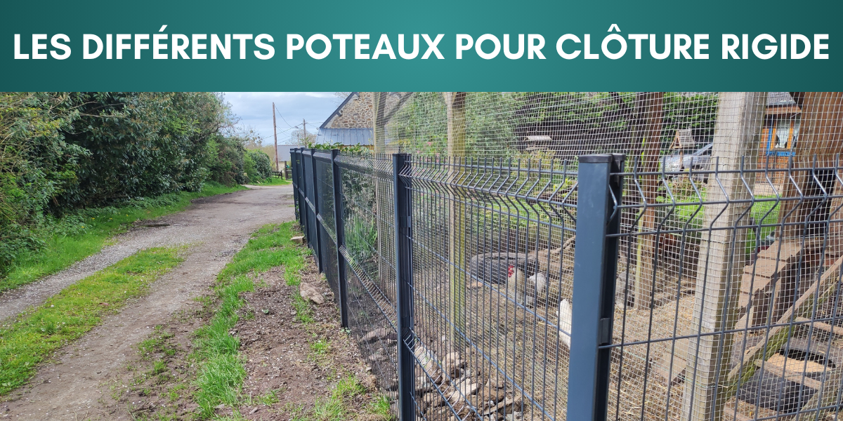 Quel type de poteaux choisir pour poser mon grillage rigide ?