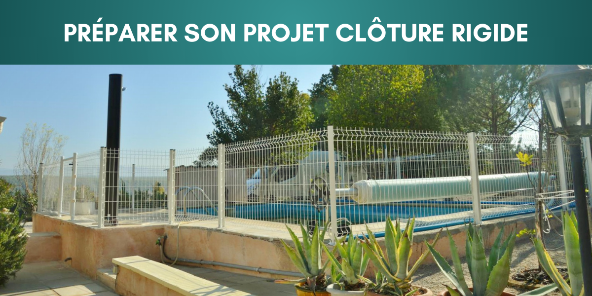 Pr&eacute;parer son projet de cl&ocirc;ture rigide pour le printemps