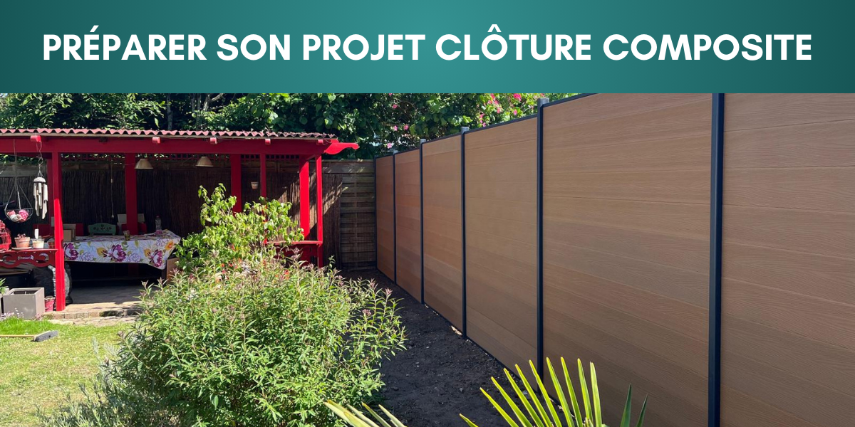 Pr&eacute;parer son projet cl&ocirc;ture composite