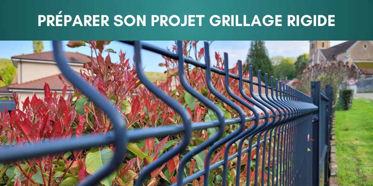Pr&eacute;parer son projet grillage rigide